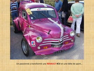 Un passionné a transformé une RENAULT 4CV en une bête de sport…
 