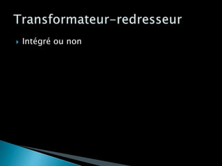  Intégré ou non
 