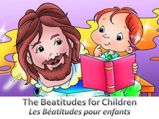 Les béatitudes pour enfants - the beatitudes for children