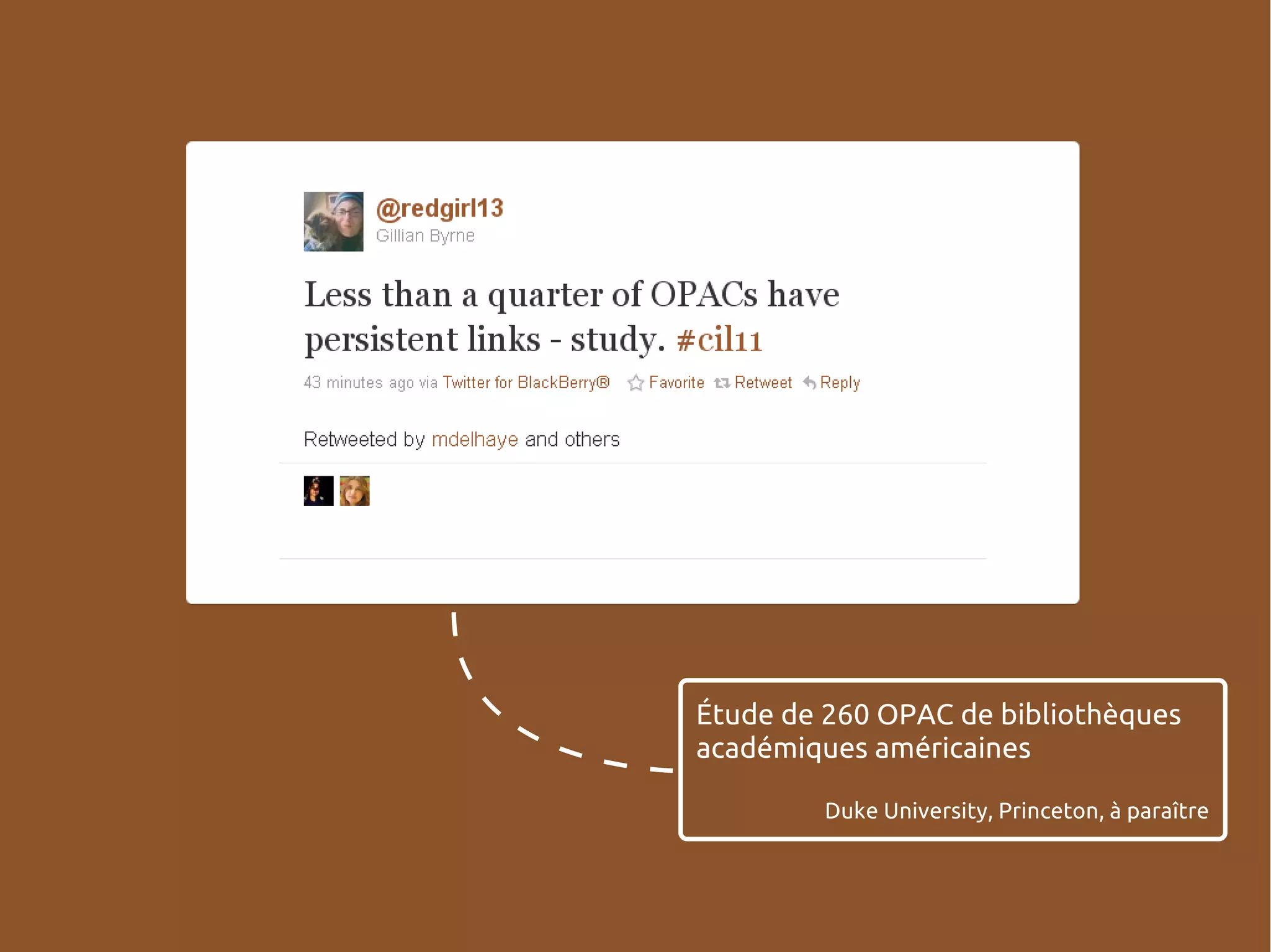 Étude de 260 OPAC de bibliothèques
académiques américaines
Duke University, Princeton, à paraître