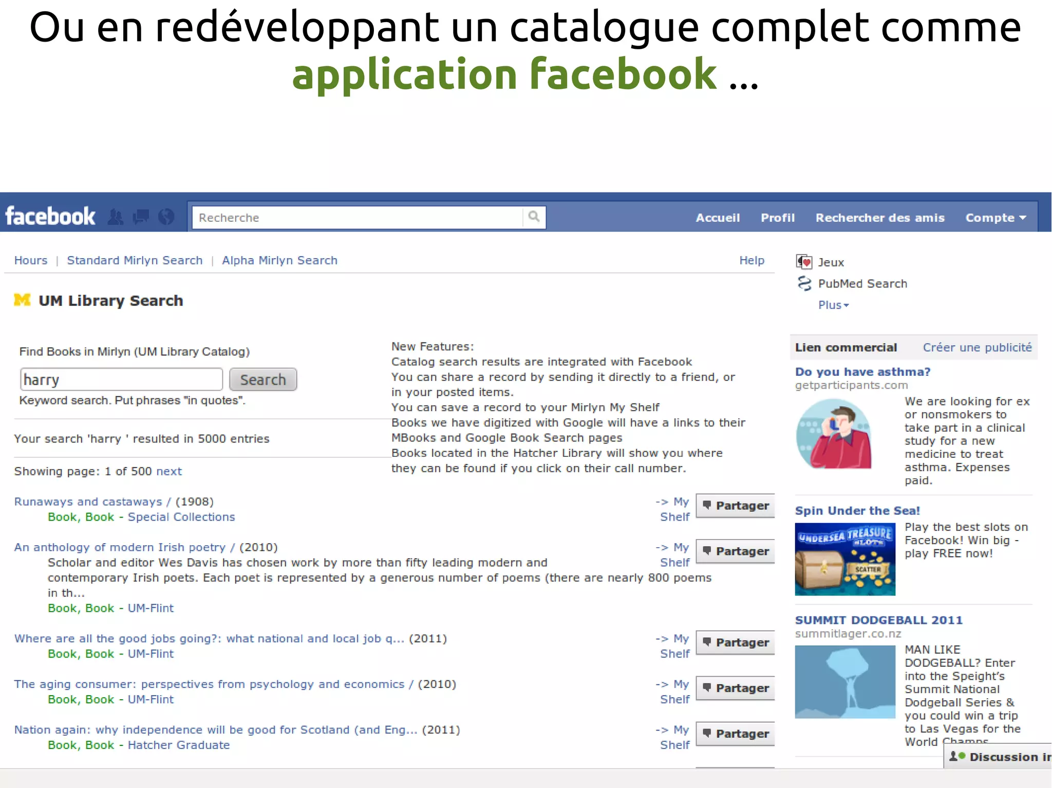 Ou en redéveloppant un catalogue complet comme
application facebook ...