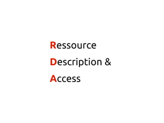 Ressource
Description &
Access
 