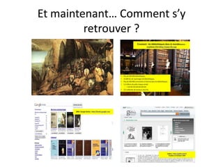 Et maintenant… Comment s’y
         retrouver ?
 