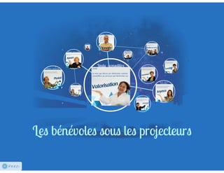 Les bénévoles sous les projecteurs
