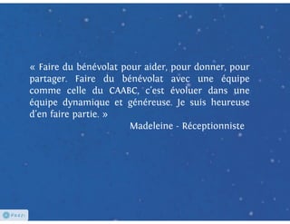 Les bénévoles sous les projecteurs