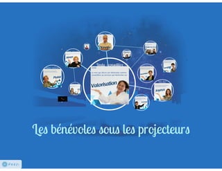 Les bénévoles sous les projecteurs