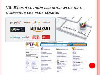VII. EXEMPLES POUR LES SITES WEBS DU E-
COMMERCE LES PLUS CONNUS
 