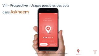 15/05/2016 45
VIII - Prospective : Usages possibles des bots
dans Askheem
Techlinked Finance - Introduction aux bots - Tous droits réservés
 