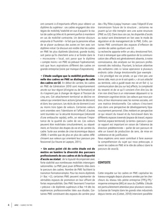 APEC – CADRES EN PME4
ont consenti à d’importants efforts pour obtenir un
diplôme du supérieur : ces cadres engagent des stra-
tégies de mobilité/stabilité en vue d’acquérir le sta-
tut de cadre qu’elles et ils peinent parfois à maintenir
en cas de mobilité contrainte. Un dernier discours
emprunte à l’humilité – le fait que la personne refuse
de se placer au-dessus des autres en lien avec son
diplôme initial. Ce discours est visible chez les cadres
en PME les plus diplômés (doctorat, grande école),
soit parce qu’ils cherchent ainsi à se fondre dans le
«  microcosme » local, soit parce que le diplôme
« compte moins » en PME où prévaut l’opérationnel,
soit que leurs aspirations diffèrent des cadres en
grande entreprise (voire par manque d’aspirations).
• L’étude souligne que la mobilité profession-
nelle des cadres en PME se distingue de celle
des cadres en GE. En début de carrière, les cadres
en PME de Génération 2010 sont majoritairement
ancrés sur leur région (d’origine ou de formation) et
ils n’aspirent pas à changer de région à l’horizon de
cinq ans. Cet attachement territorial se décline en
valeurs qui orientent leurs actions (prises de décision)
et donc leur parcours. Les récits de vie donnent à voir
au moins trois types de valeurs. Certaines valeurs
sont orientées vers l’identitaire et l’affectif, d’autres
sont tournées sur la sécurité économique (nécessité
d’une embauche rapide), enﬁn, on retrouve l’impor-
tance de la qualité du cadre de vie. Ces valeurs
peuvent être mobilisées simultanément, ou séparé-
ment, en fonction des étapes de vie et de carrière du
cadre. Suite aux années de crise économique depuis
2008, il semble que de plus en plus de cadres réﬂé-
chissent aux valeurs qui orientent leur parcours pro-
fessionnel (Le Feuvre et Lapeyre, 2011).
• Un autre point clé de cette étude est de
mettre en lumière la diversité des parcours
professionnels de ces cadres et de la disparité
d’accès au statut : de la loyauté récompensée avec
forte stabilité aux nombreuses mobilités interorgani-
sationnelles. La PME peut jouer différents rôles dans
le parcours des cadres. Nombre de PME facilitent la
transition formation-emploi. Pour les moins diplômés
(< Bac +2), certaines PME peuvent représenter de
véritables espaces de promotion en leur offrant de
fortes responsabilités. Des PME favorisent l’insertion
« précoce » de diplômés supérieurs à Bac +4 dès les
expériences professionnelles liées aux études. Cer-
taines PME constituent des espaces de carrière pour
des « ﬁls/ﬁlles à papa/maman » avec l’objectif d’une
transmission future de la structure ; certaines ne
jouent qu’un rôle tremplin vers une autre structure
(PME ou GE). Dans tous ces cas, les disparités d’accès
au statut sont directement en lien avec le mode de
régulation et de management de la PME. Enﬁn, cer-
taines PME constituent des espaces d’inﬂexion de
carrière de cadres quittant une GE.
La recherche apporte enﬁn un vécu émotionnel fort.
Il est à remarquer que cette question de la communi-
cation des affects est généralement absente, à notre
connaissance, des analyses sur les parcours profes-
sionnels des individus. Pourtant, la lecture attentive
des verbatims cités ici laisse apercevoir à plusieurs
endroits cette charge émotionnelle (par exemple :
« J’ai privilégié ma vie privée, ce qui n’est pas une
bonne idée, mais ça on le sait après », « Je suis attaché
au territoire, cela a guidé toute ma vie en fait »). La
communication des (ou sur les) affects, la complexité
du ressenti et de ce qu’il convient d’en dire (ou de
n’en rien dire) face à un interviewer dépassent ici la
dimension cognitive stricte. Les valeurs que nous por-
tons, et leur résonnance avec les normes sociales, ont
une matrice émotionnelle. Ces valeurs s’inscrivent
plus dans une perspective de développement/épa-
nouissement personnel. Elles mettent en perspective
ce qui ressort du travail et du hors-travail dans les
différents espaces traversés (espace de travail, espace
familial, espace territorial). Le terme « parcours » pour
ce rapport est important en raison de l’absence de
direction prédéterminée – parler de son parcours ré-
vèle un travail de production de sens, de mise en
cohérence et de justiﬁcation.
Nous espérons ainsi avoir contribué à faire avancer
la compréhension du sujet qui nous préoccupe, à
savoir les cadres en PME et le rôle de celles-ci dans le
parcours de ceux-là.
–
CONTEXTE
–
Cette enquête sur les cadres en PME capitalise les
travaux engagés depuis plusieurs années par les cher-
cheurs du réseau très petite entreprise (TPE)/PE/
moyenne entreprise (ME) et ceux du CleRMa. L’étude
est particulièrement attendue pour plusieurs raisons.
La baisse de l’emploi dans les grands sites industriels
depuis trente ans (Cottet, 2010) intervient parallèle-
 