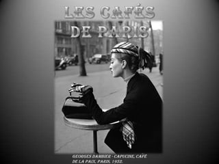 Georges Dambier - Capucine, Café
de la Paix, Paris, 1952.
 