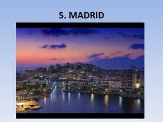 5. MADRID

 