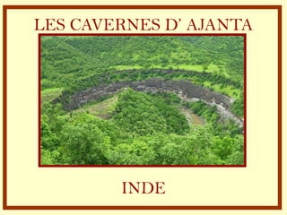 Indes = Les cavernes d'Ajanta
