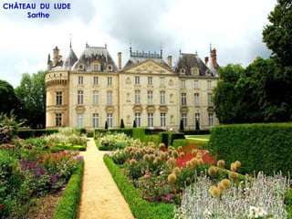 CHÂTEAU DU LUDE
     Sarthe
 