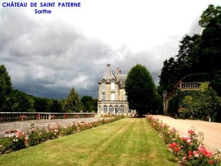 CHÂTEAU DE SAINT PATERNE
         Sarthe
 