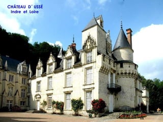 CHÂTEAU D´ USSÉ
 Indre et Loire
 