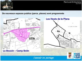De nouveaux espaces publics (parcs, places) sont programmés Le Boucin – Camp Bolin Les Hauts de la Plana 