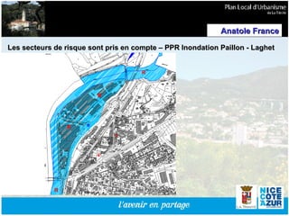 Les secteurs de risque sont pris en compte – PPR Inondation Paillon - Laghet Anatole France 