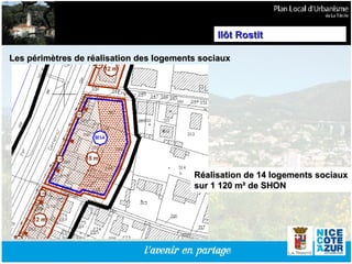 Les périmètres de réalisation des logements sociaux Réalisation de 14 logements sociaux sur 1 120 m² de SHON   Ilôt Rostit 