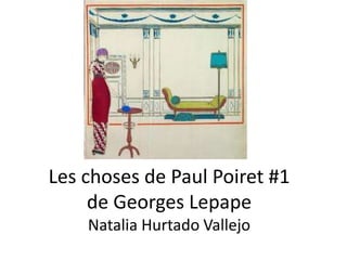 Les choses de Paul Poiret #1
de Georges Lepape
Natalia Hurtado Vallejo
 