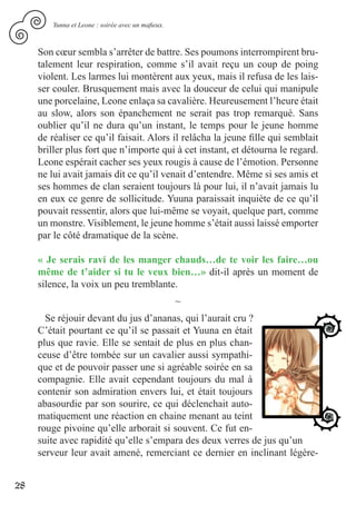 Yunna et Leone : soirée avec un mafieux.



     Son cœur sembla s’arrêter de battre. Ses poumons interrompirent bru-
     talement leur respiration, comme s’il avait reçu un coup de poing
     violent. Les larmes lui montèrent aux yeux, mais il refusa de les lais-
     ser couler. Brusquement mais avec la douceur de celui qui manipule
     une porcelaine, Leone enlaça sa cavalière. Heureusement l’heure était
     au slow, alors son épanchement ne serait pas trop remarqué. Sans
     oublier qu’il ne dura qu’un instant, le temps pour le jeune homme
     de réaliser ce qu’il faisait. Alors il relâcha la jeune fille qui semblait
     briller plus fort que n’importe qui à cet instant, et détourna le regard.
     Leone espérait cacher ses yeux rougis à cause de l’émotion. Personne
     ne lui avait jamais dit ce qu’il venait d’entendre. Même si ses amis et
     ses hommes de clan seraient toujours là pour lui, il n’avait jamais lu
     en eux ce genre de sollicitude. Yuuna paraissait inquiète de ce qu’il
     pouvait ressentir, alors que lui-même se voyait, quelque part, comme
     un monstre. Visiblement, le jeune homme s’était aussi laissé emporter
     par le côté dramatique de la scène.

     « Je serais ravi de les manger chauds…de te voir les faire…ou
     même de t’aider si tu le veux bien…» dit-il après un moment de
     silence, la voix un peu tremblante.
                                                   ~
       Se réjouir devant du jus d’ananas, qui l’aurait cru ?
     C’était pourtant ce qu’il se passait et Yuuna en était
     plus que ravie. Elle se sentait de plus en plus chan-
     ceuse d’être tombée sur un cavalier aussi sympathi-
     que et de pouvoir passer une si agréable soirée en sa
     compagnie. Elle avait cependant toujours du mal à
     contenir son admiration envers lui, et était toujours
     abasourdie par son sourire, ce qui déclenchait auto-
     matiquement une réaction en chaine menant au teint
     rouge pivoine qu’elle arborait si souvent. Ce fut en-
     suite avec rapidité qu’elle s’empara des deux verres de jus qu’un
     serveur leur avait amené, remerciant ce dernier en inclinant légère-


28
 