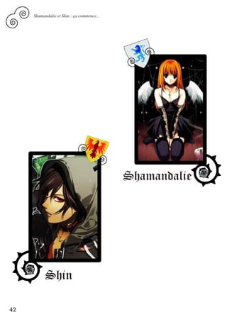 Shamandalie et Shin : ça commence...




                                            Shamandalie




           Shin

42
 