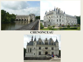 CHENONCEAU
 
