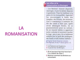 LA
ROMANISATION
 