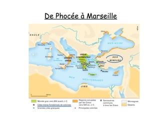 De Phocée à Marseille
 