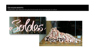 — 
LES SOLDES REPETTO 
sublimation des éléments les plus fonctionnels de la marque par la culture 
 