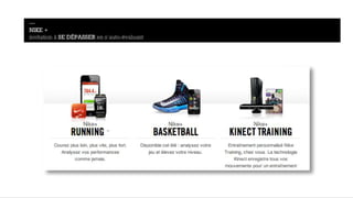 — 
NIKE + 
invitation à SE DÉPASSER en s’auto-évaluant 
 