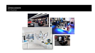 — 
HÉTÉROGÉNÉITÉ 
des flagships 
 