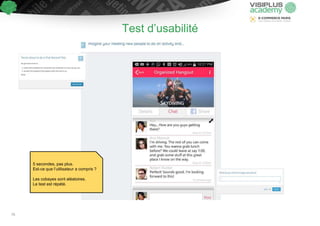 Test d’usabilité
5 secondes, pas plus.
Est-ce que l’utilisateur a compris ?
Les cobayes sont aléatoires.
Le test est répété.
76
 