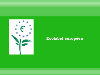 Ecolabel européen
 