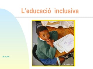 L’educació  inclusiva 
