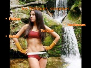 les femmessommesFidèlesVaniteusesTendresbelles