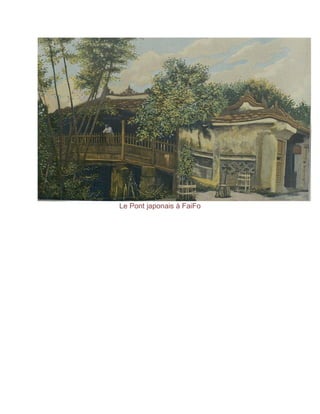 Le Pont japonais à FaiFo
 