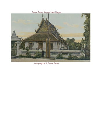 Pnom Penh, le pont des Nagas
une pagode à Pnom Penh
 