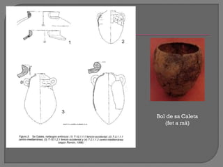 Bol de sa Caleta
(fet a mà)
 