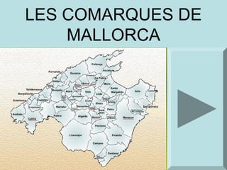 LES COMARQUES DE
MALLORCA

 