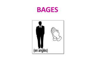 BAGES
 