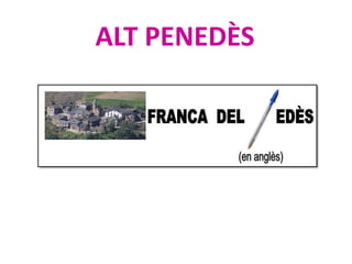 ALT PENEDÈS
 