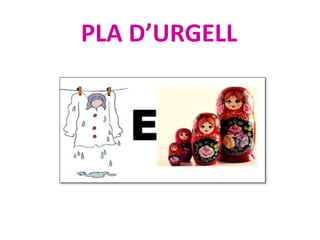 PLA D’URGELL
 