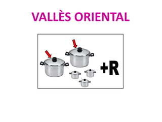 VALLÈS ORIENTAL
 