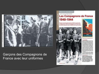 Garçons des Compagnons de
France avec leur uniformes
 