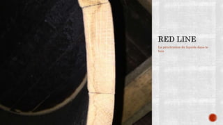 La pénétration du liquide dans le
bois
 