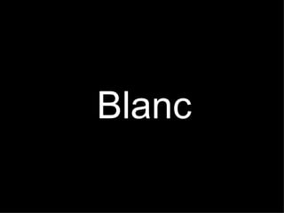 Blanc 