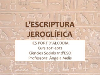 IES PORT D’ALCÚDIA
      Curs 2011-2012
Ciències Socials 1r d’ESO
Professora: Àngela Melis
 