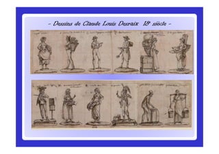 ---- Dessins de Claude LouisDessins de Claude LouisDessins de Claude LouisDessins de Claude Louis DesraixDesraixDesraixDesraix 18181818eeee sièclesièclesièclesiècle ----
 