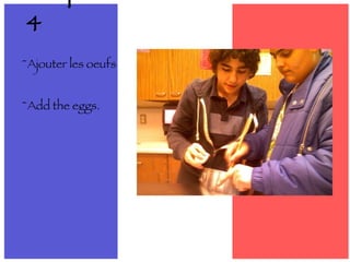 ~Ajouter les oeufs ~Add the eggs. Étape 4 