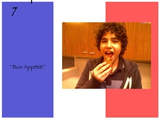 ~Bon Appêtit!~ Étape 7 
